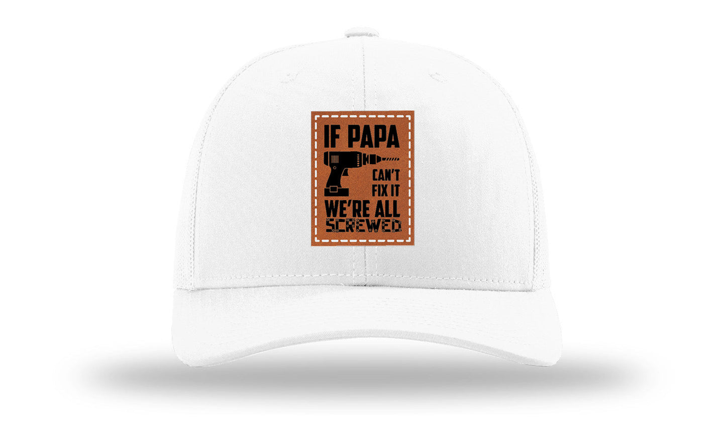 If Papa Can't Fix It Leather Patch Richardson 112 Hat