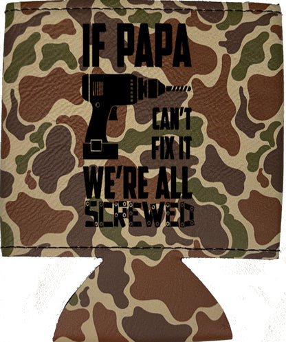 If Papa Can't Fix It Magnetic Leather Koozie-Fowl Play Camo