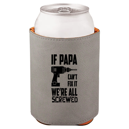 If Papa Can't Fix It Leatherette Koosie-Gray