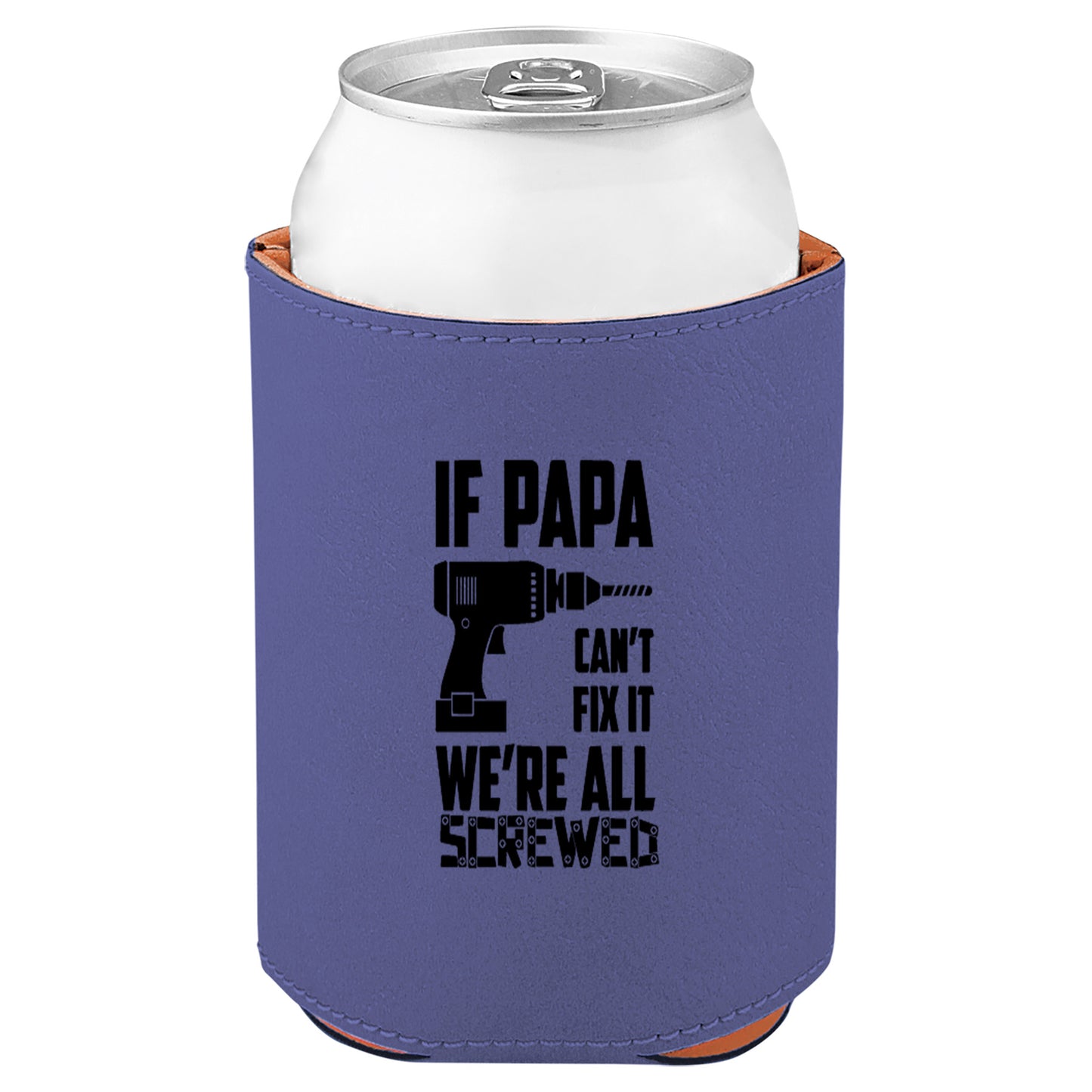 If Papa Can't Fix It Leatherette Koosie-Purple