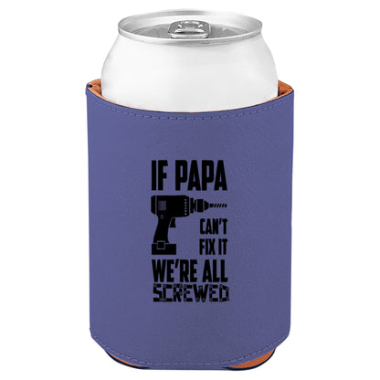If Papa Can't Fix It Leatherette Koosie-Purple