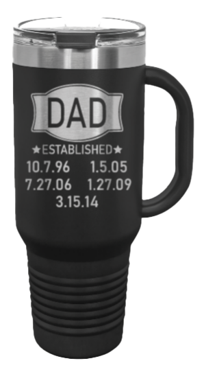 Dad Established 40oz Handle Mug Laser Engraved