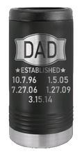 Load image into Gallery viewer, Dad Established Laser Engraved Slim Can Insulated Koosie
