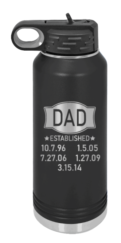 Dad Established - 32oz Water Bottle Laser Engraved- Black