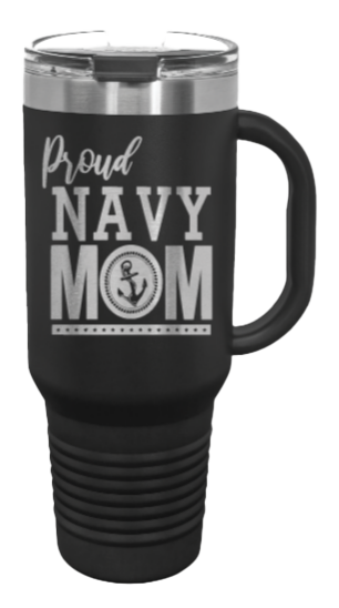 Proud Navy Mom 40oz Handle Mug Laser Engraved