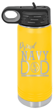 Load image into Gallery viewer, Proud Navy Dad Laser Engraved Water Bottle  (Etched)

