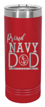 Load image into Gallery viewer, Proud U.S. Navy Dad Laser Engraved Skinny Tumbler (Etched)
