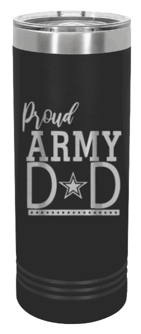 Proud Army Dad Laser Engraved Skinny Tumbler (Etched)