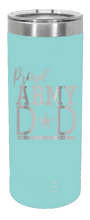 Load image into Gallery viewer, Proud Army Dad Laser Engraved Skinny Tumbler (Etched)
