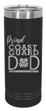 Load image into Gallery viewer, Proud Coast Guard Dad Laser Engraved Skinny Tumbler (Etched)
