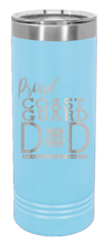 Load image into Gallery viewer, Proud Coast Guard Dad Laser Engraved Skinny Tumbler (Etched)
