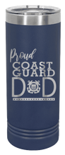 Load image into Gallery viewer, Proud Coast Guard Dad Laser Engraved Skinny Tumbler (Etched)
