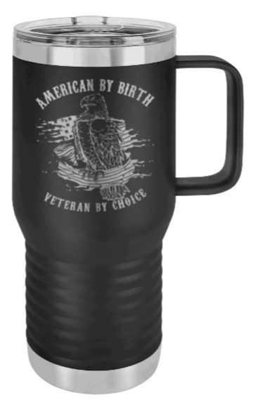 Veteran By Choice Laser Engraved Mug (Etched)