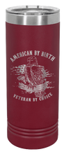 Load image into Gallery viewer, Veteran By Choice Laser Engraved Skinny Tumbler (Etched)
