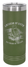 Load image into Gallery viewer, Veteran By Choice Laser Engraved Skinny Tumbler (Etched)
