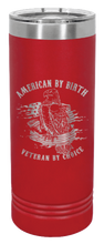 Load image into Gallery viewer, Veteran By Choice Laser Engraved Skinny Tumbler (Etched)
