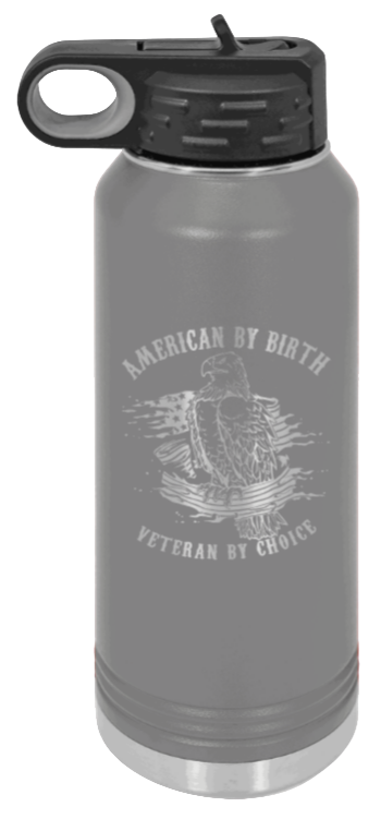 Veteran By Choice - 32oz Water Bottle Laser Engraved- Dark Grey