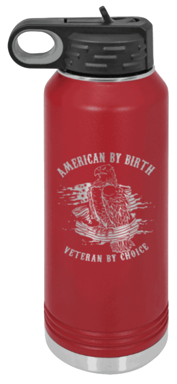 Veteran By Choice - 32oz Water Bottle Laser Engraved- Maroon
