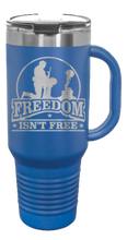 Load image into Gallery viewer, Freedom Isn&#39;t Free 40oz Handle Mug Laser Engraved
