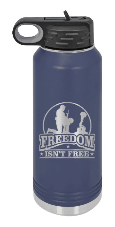 Freedom Isn't Free - 32oz Water Bottle Laser Engraved- Navy
