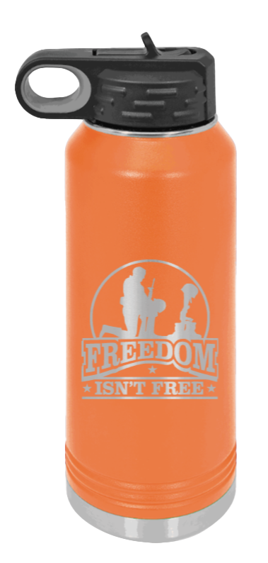 Freedom Isn't Free - 32oz Water Bottle Laser Engraved- Orange