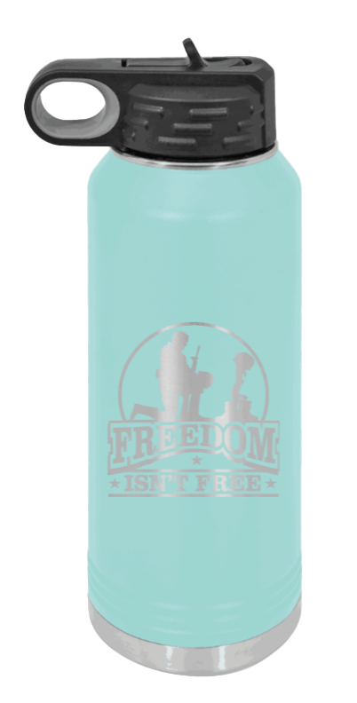 Freedom Isn't Free - 32oz Water Bottle Laser Engraved- Teal