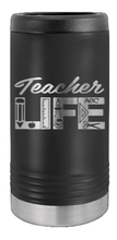 Load image into Gallery viewer, Teacher Life Laser Engraved Slim Can Insulated Koosie
