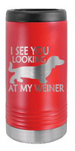 Load image into Gallery viewer, I See You Looking At My Weiner Laser Engraved Slim Can Insulated Koosie
