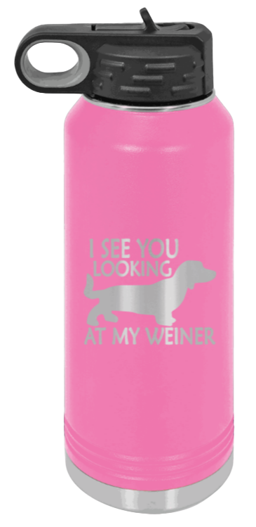 I See You Looking At My Weiner - 32oz Water Bottle Laser Engraved- Pink