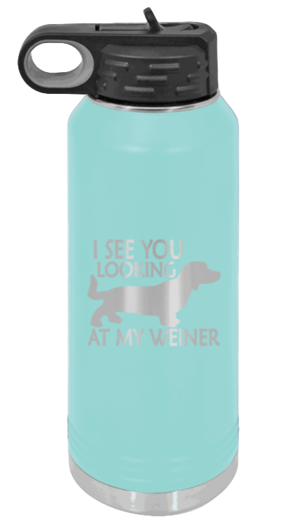 I See You Looking At My Weiner - 32oz Water Bottle Laser Engraved- Teal