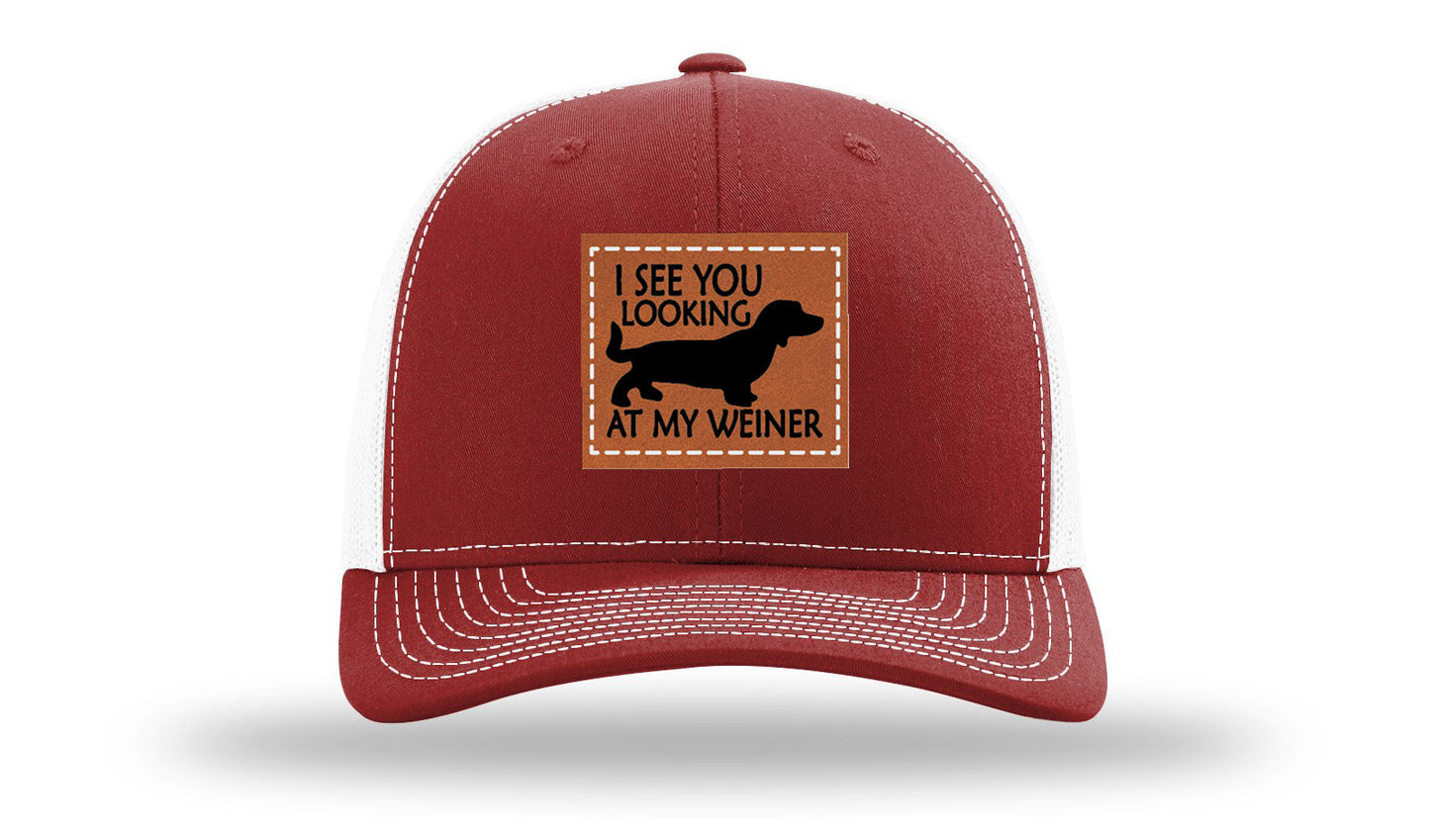 I See You Looking at My Weiner Leather Patch Richardson 112 Hat
