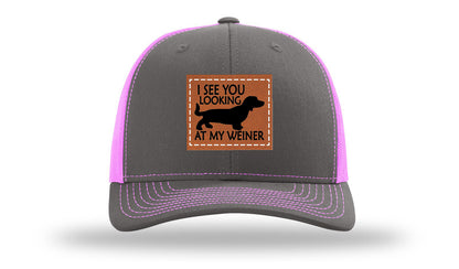 I See You Looking at My Weiner Leather Patch Richardson 112 Hat