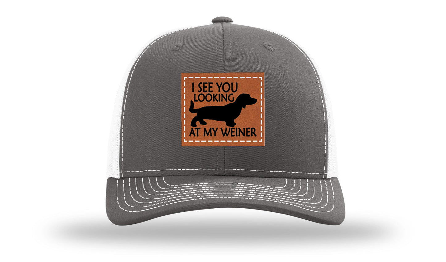 I See You Looking at My Weiner Leather Patch Richardson 112 Hat
