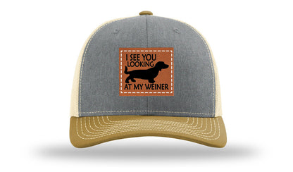 I See You Looking at My Weiner Leather Patch Richardson 112 Hat