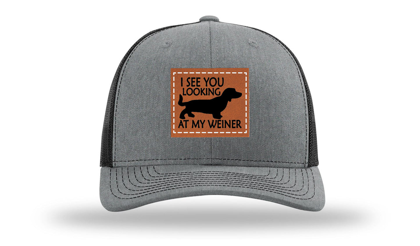 I See You Looking at My Weiner Leather Patch Richardson 112 Hat
