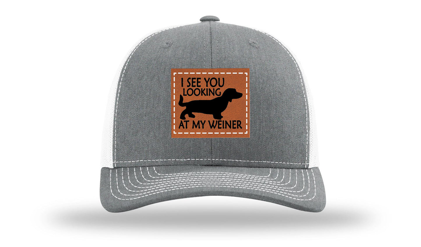 I See You Looking at My Weiner Leather Patch Richardson 112 Hat