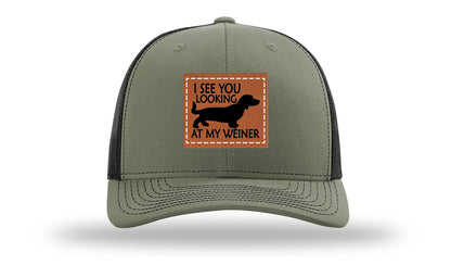 I See You Looking at My Weiner Leather Patch Richardson 112 Hat
