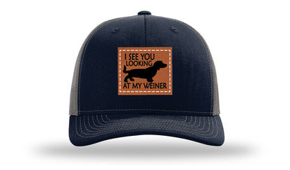 I See You Looking at My Weiner Leather Patch Richardson 112 Hat