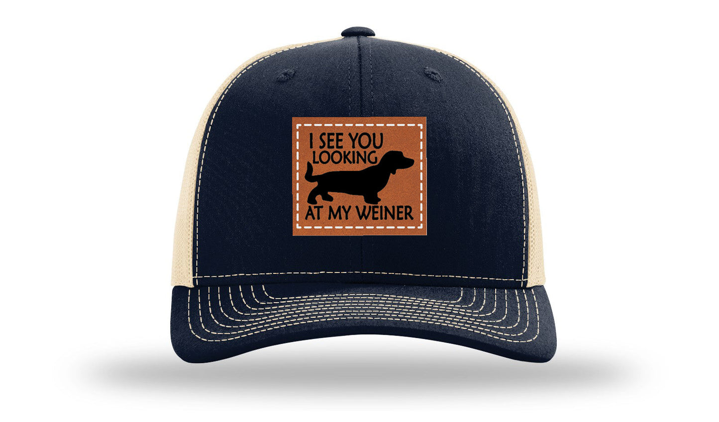 I See You Looking at My Weiner Leather Patch Richardson 112 Hat