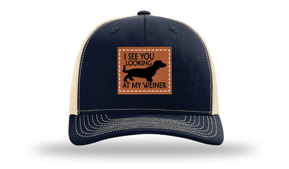 I See You Looking at My Weiner Leather Patch Richardson 112 Hat