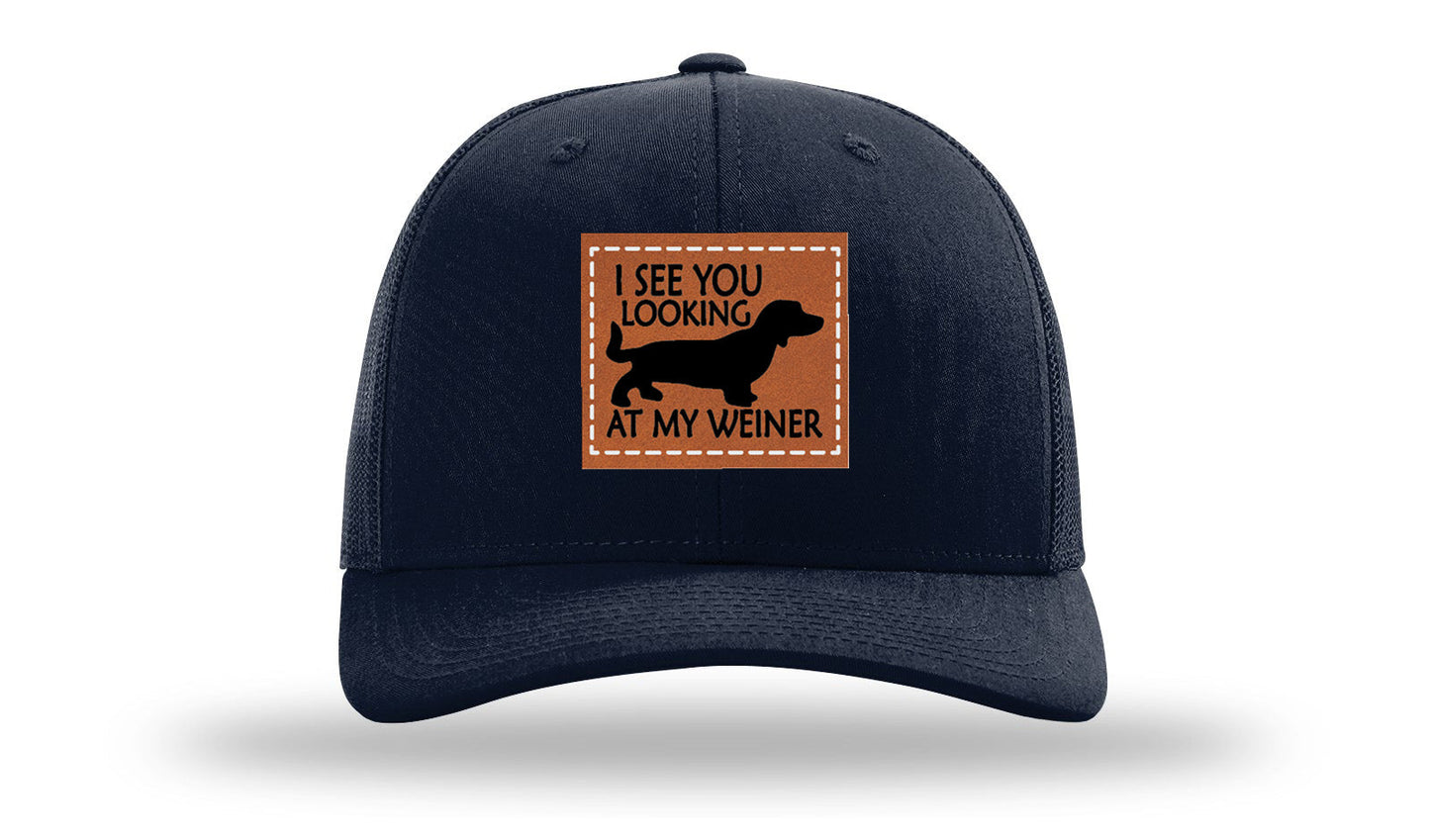 I See You Looking at My Weiner Leather Patch Richardson 112 Hat