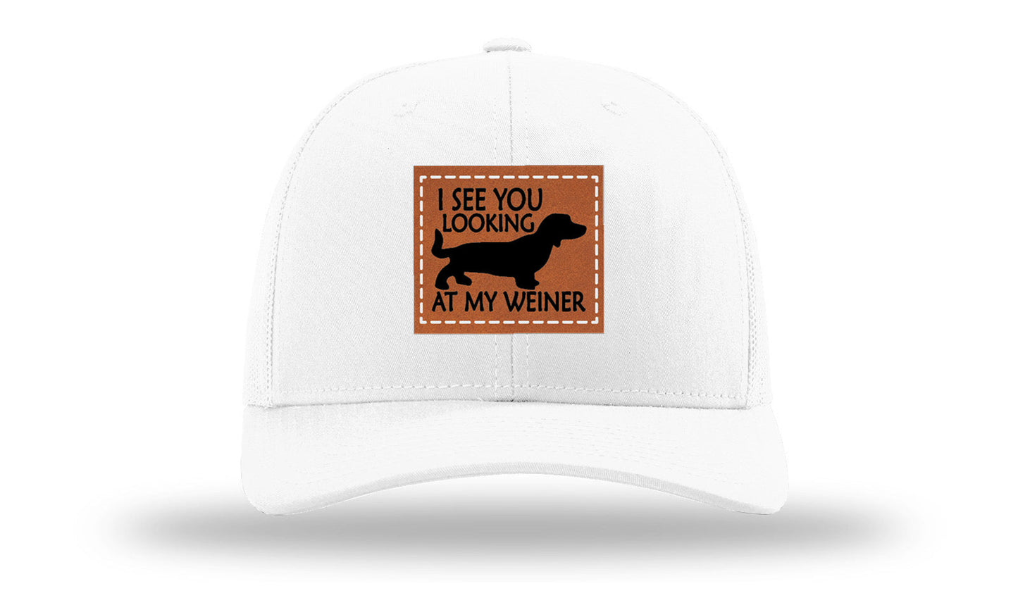 I See You Looking at My Weiner Leather Patch Richardson 112 Hat