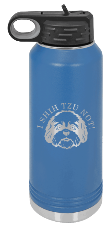 I Shih Tzu Not - 32oz Water Bottle Laser Engraved- Royal Blue