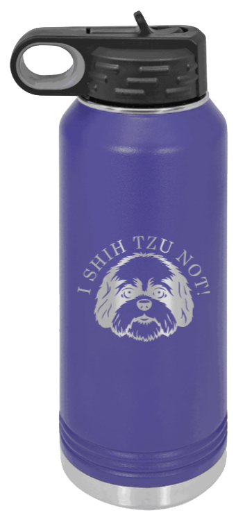 I Shih Tzu Not - 32oz Water Bottle Laser Engraved- Purple