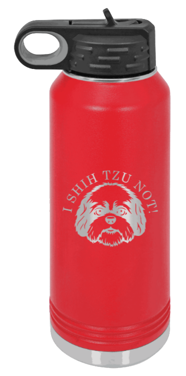 I Shih Tzu Not - 32oz Water Bottle Laser Engraved- Red
