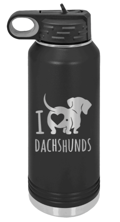 I Love Dachshunds- 32oz Water Bottle Laser Engraved- Black
