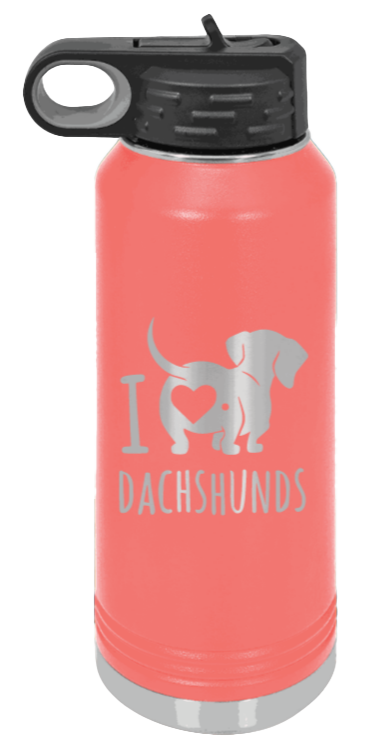 I Love Dachshunds- 32oz Water Bottle Laser Engraved- Coral