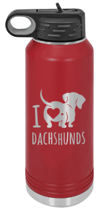 I Love Dachshunds- 32oz Water Bottle Laser Engraved- Maroon