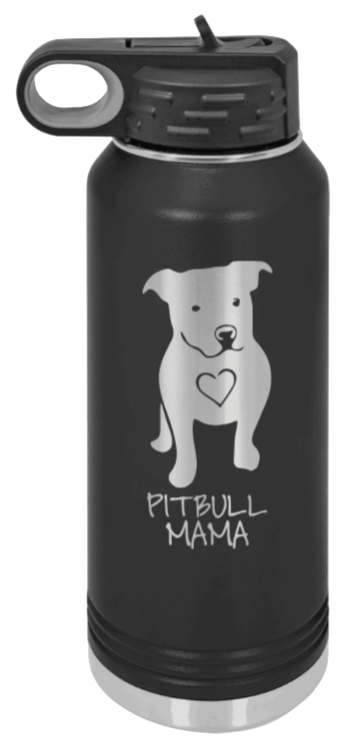 Pitbull Mama - 32oz Water Bottle Laser Engraved- Black