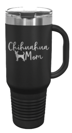 Chihuahua Mom 40oz Handle Mug Laser Engraved